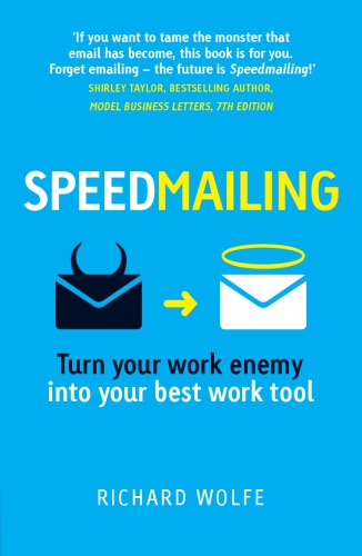 Speedmailing: Turn Your Work Enemy Into Your Best Work Tool