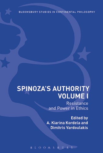 Spinoza’s Authority Volume I: Resistance and Power in Ethics