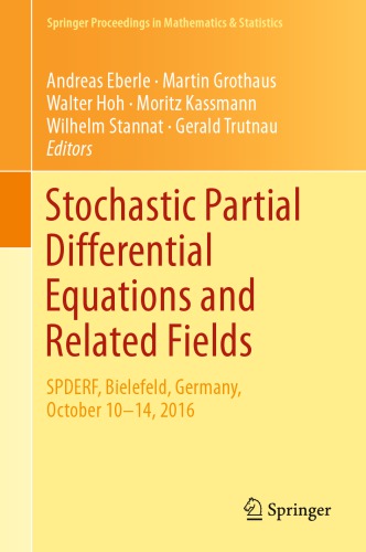 Stochastic Partial Differential Equations and Related Fields: In Honor of Michael Rockner, Spderf, Bielefeld, Germany, October 10 -14, 2016