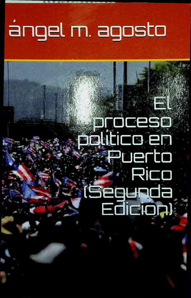 El proceso político en Puerto Rico: Los sistemas de explotación generan sus propios sepultureros