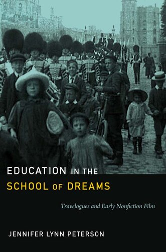 Education in the School of Dreams: Travelogues and Early Nonfiction Film