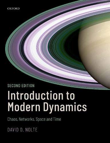 Introduction to Modern Dynamics: Chaos, Networks, Space, and Time