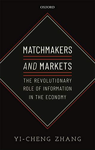 Matchmakers and Markets: The Revolutionary Role of Information in the Economy