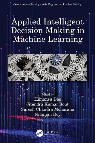 Applied Intelligent Decision Making in Machine Learning