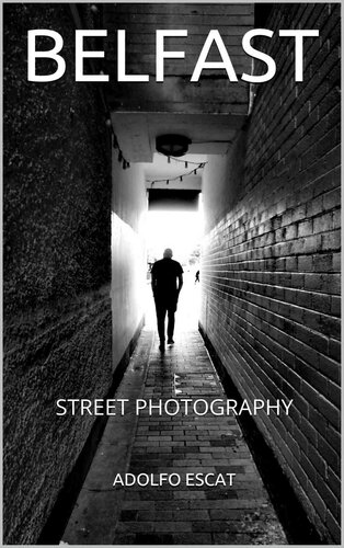 BELFAST: STREET PHOTOGRAPHY