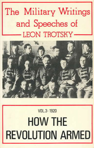 The Military Writings of Leon Trotsky, Volume 3