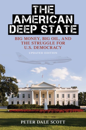 The American Deep State: Wall Street, Big Oil & the Attack on U.S. Democracy