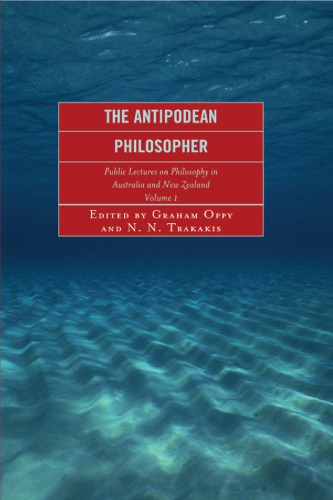 The Antipodean Philosopher, Volume 1: Public Lectures on Philosophy in Australia and New Zealand