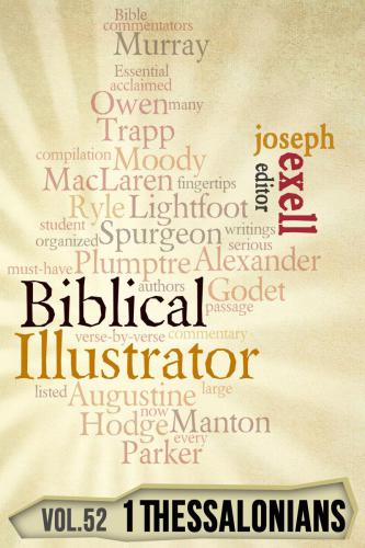 The Biblical Illustrator - 1 Thessalonians