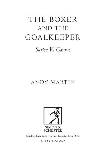 The Boxer & the Goal Keeper: Sartre Versus Camus