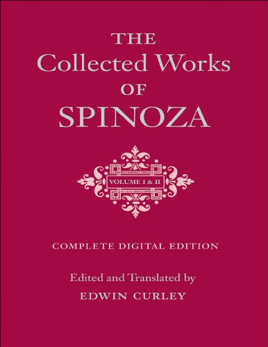 The Collected Works of Spinoza, Volume I