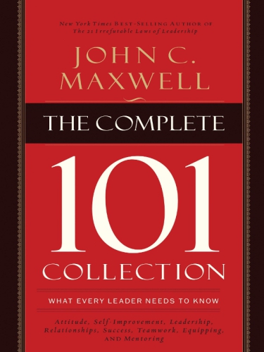 The Complete 101 Collection: What Every Leader Needs to Know