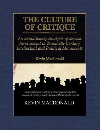 The Culture of Critique: An Evolutionary Analysis of Jewish Involvement in Twentieth-Century Intellectual and Political Movements