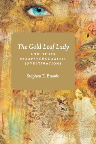 The Gold Leaf Lady and Other Parapsychological Investigations
