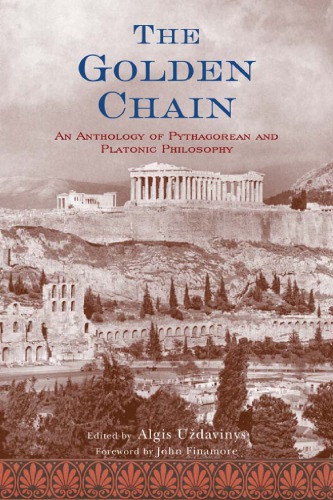 The Golden Chain: An Anthology of Pythagorean and Platonic Philosophy
