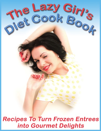The Lazy Girl's Diet Cookbook