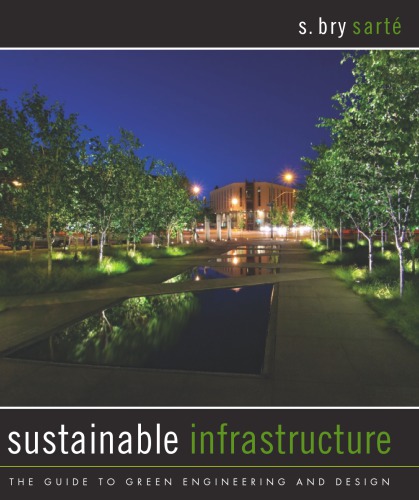 Sustainable Infrastructure: The Guide to Green Engineering and Design