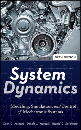 System Dynamics: Modeling, Simulation, and Control of Mechatronic Systems