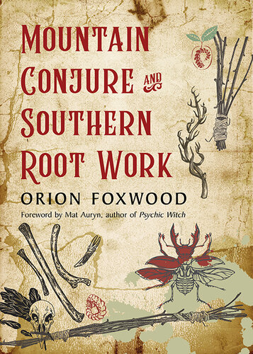 Mountain Conjure and Southern Root Work
