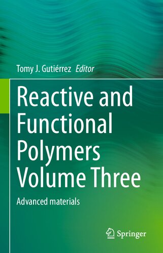 Reactive and Functional Polymers, Volume Three: Advanced Materials