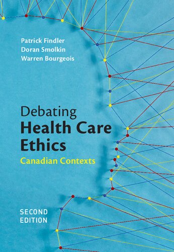 Debating Health Care Ethics Canadian Context