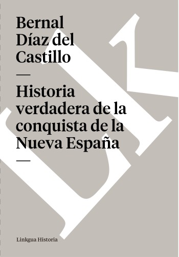 Historia verdadera de la conquista de la Nueva España: selección