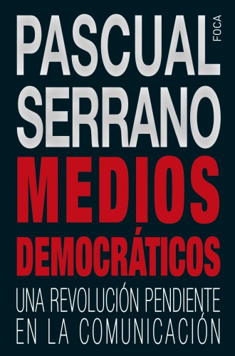 Medios democráticos: una revolución pendiente en la comunicación