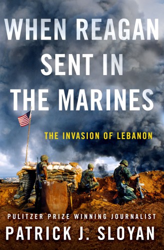 When Reagan Sent In The Marines: The Invasion of Lebanon