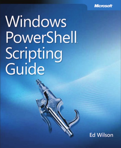 Windows PowerShell Scripting Guide
