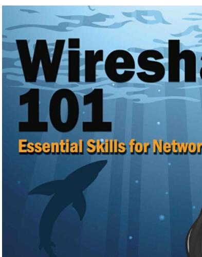 Wireshark 101: Essential Skills for Network Analysis