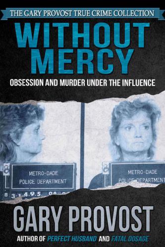 Without Mercy [eBook - Biblioboard]: Obsession and Murder Under the Influence
