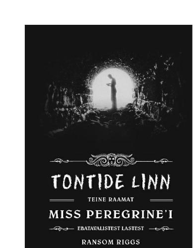 Tontide linn. Miss Peregrine’i ebatavalistest lastest