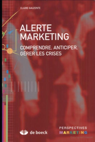 Alerte marketing: comprendre, anticiper, gérer les crises