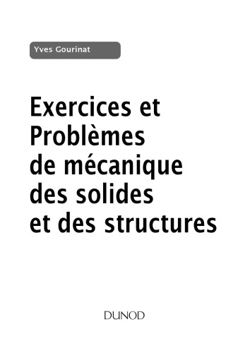Exercices Et Problemes de Mecanique Des Solides Et Des Structures: Applications  l'Aeronautique Et l'Aerospatiale