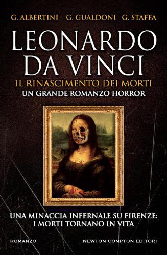 Leonardo Da Vinci. Il Rinascimento Dei Morti