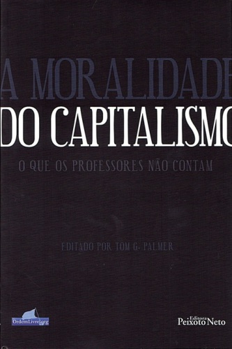 A moralidade do capitalismo: o que os professores não contam