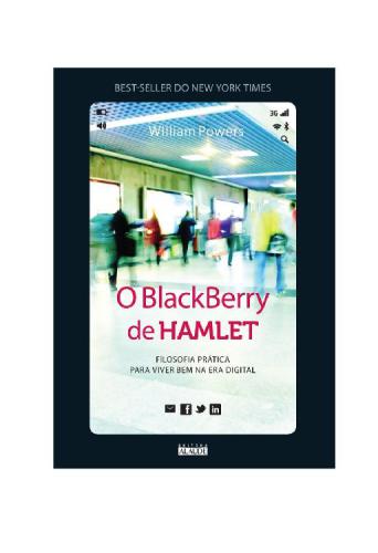 O BlackBerry de hamlet: Filosofia prática para viver bem na era digital