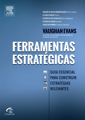 Ferramentas Estratégicas. Guia Essencial Para Construir Estratégias Relevantes