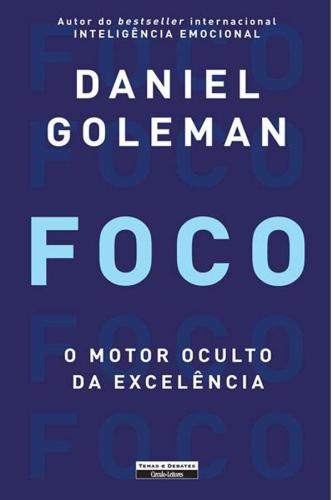 Foco - O Motor Oculto da Excelência