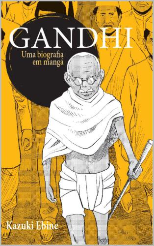 Gandhi: Uma biografia em mangá
