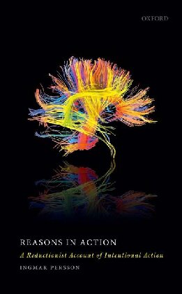 Reasons in Action: A Reductionist Account of Intentional Action