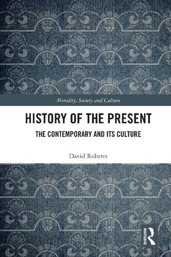 History of the Present : The Contemporary and Its Culture