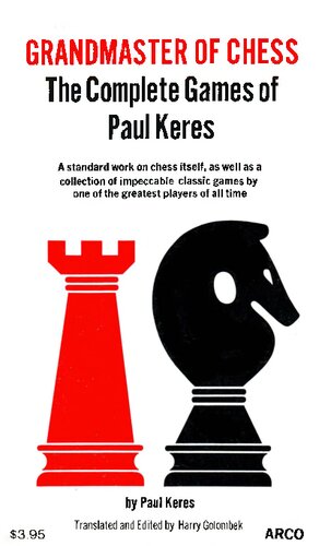 Grandmaster of chess : the complete games of Paul Keres