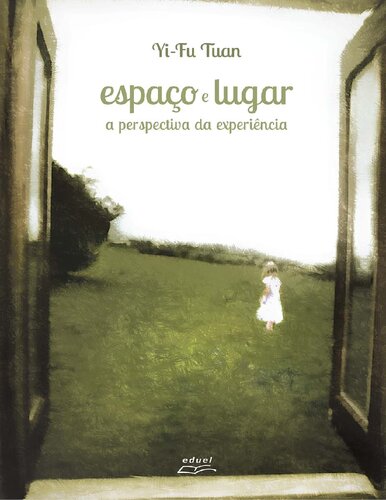 Espaço e lugar: A perspectiva da experiência