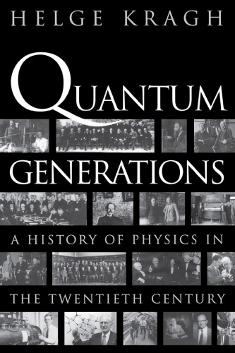 Quantum generations: a history of physics in the twentieth century