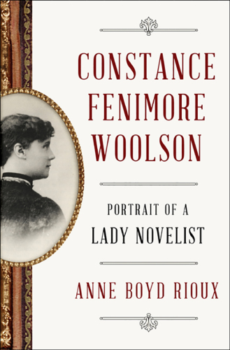 Constance Fenimore Woolson: portrait of a lady novelist