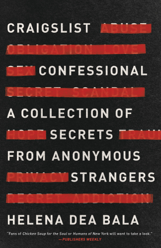 Craigslist confessional: a collection of secrets from anonymous strangers