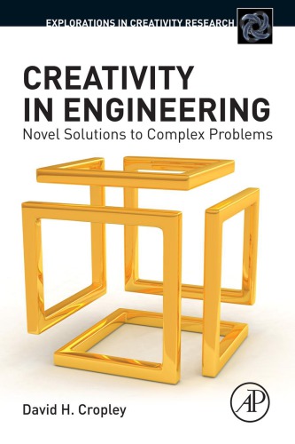 Creativity in engineering: novel solutions to complex problems