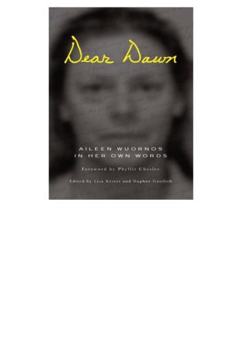 Dear Dawn: Aileen Wuornos in her own words, 1991-2002
