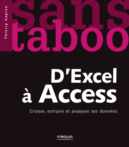 D'Excel Access: Croiser, extraire et analyser ses données